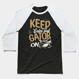 Keep calm and gator on. Baseball T-Shirt